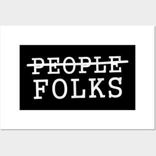 Folks, Not People d Posters and Art